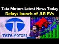 Tata Motors Share Latest News | TATA Motors Delays launch of Range Rover Jaguar EVs |