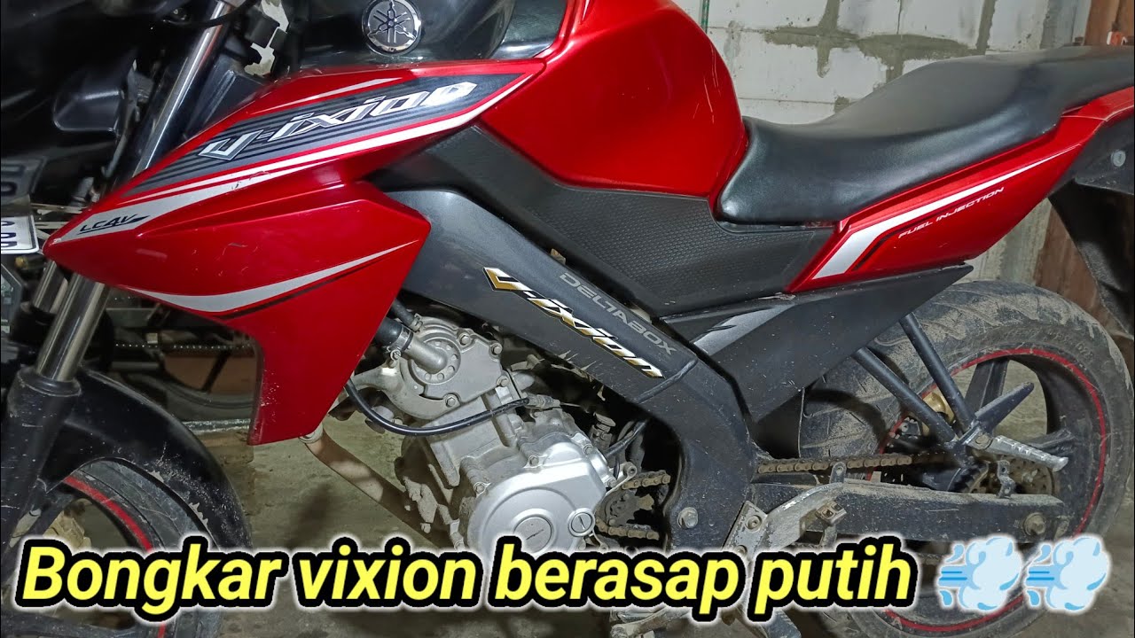 Analisa dan Bongkar Yamaha Vixion Berasap Putih 💨💨