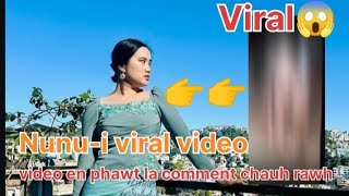 Nunu-I Sailo Viral Video Kha?? Video En Phawt La Comment Chauh Rawh.