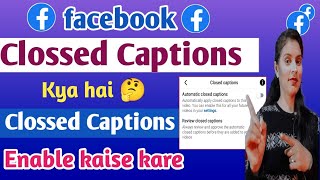 Clossed Captions कय ह Enable Captions On Facebook Closed Caption Manual Kaise Lagate Hai