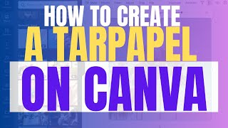 How To Make A Tarpapel On Canva 2025 (Step By Step Guide)