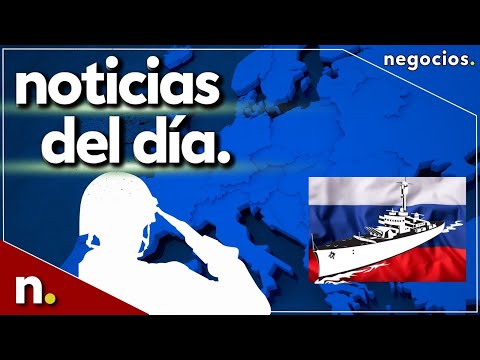 Noticias del d&iacute;a: Europa prorroga sanciones, Rusia &ldquo;no atacar&aacute; barcos civiles&rdquo;, y el soldado de EEUU