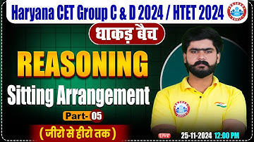 HSSC CET 2024 | Sitting Arrangement #5 | Reasoning By Kuldeep Sir | HTET, HSSC Group C & D 2024