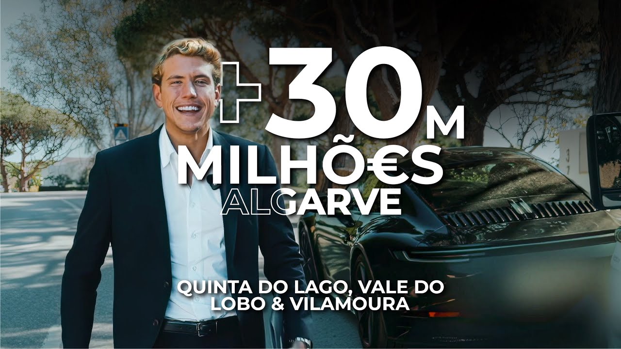 +30 Milhões(€) no Algarve - Quinta do Lago, Vale do Lobo e Vilamoura