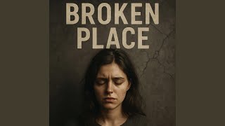 Broken Place
