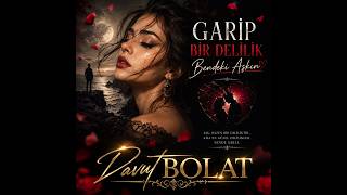 Gari̇p Bi̇r Deli̇li̇k Bendeki̇ Aşkin