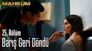 Barış geri döndü - Mahkum 25. Bölüm