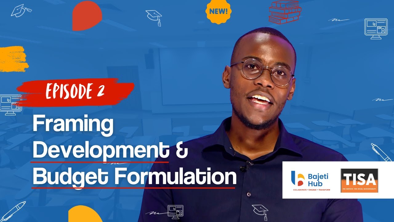 Ep. 2: Framing Development & Budget Formulation | Understanding Public ...