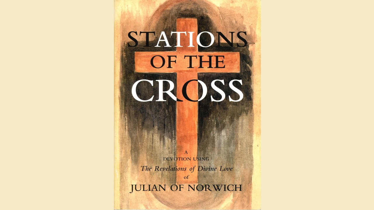 Julian of Norwich Stations of Cross YouTube