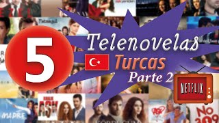 5 Telenovelas Turcas Que Pueden Ver En Netflix (Parte 2) 2020