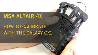 MSA Altair 4X - How to Calibrate Using the MSA Galaxy GX2