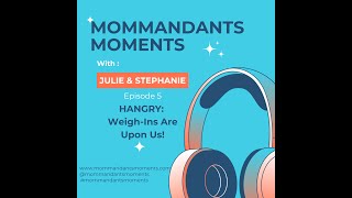 E05: HANGRY: Weigh-Ins Are Upon Us!