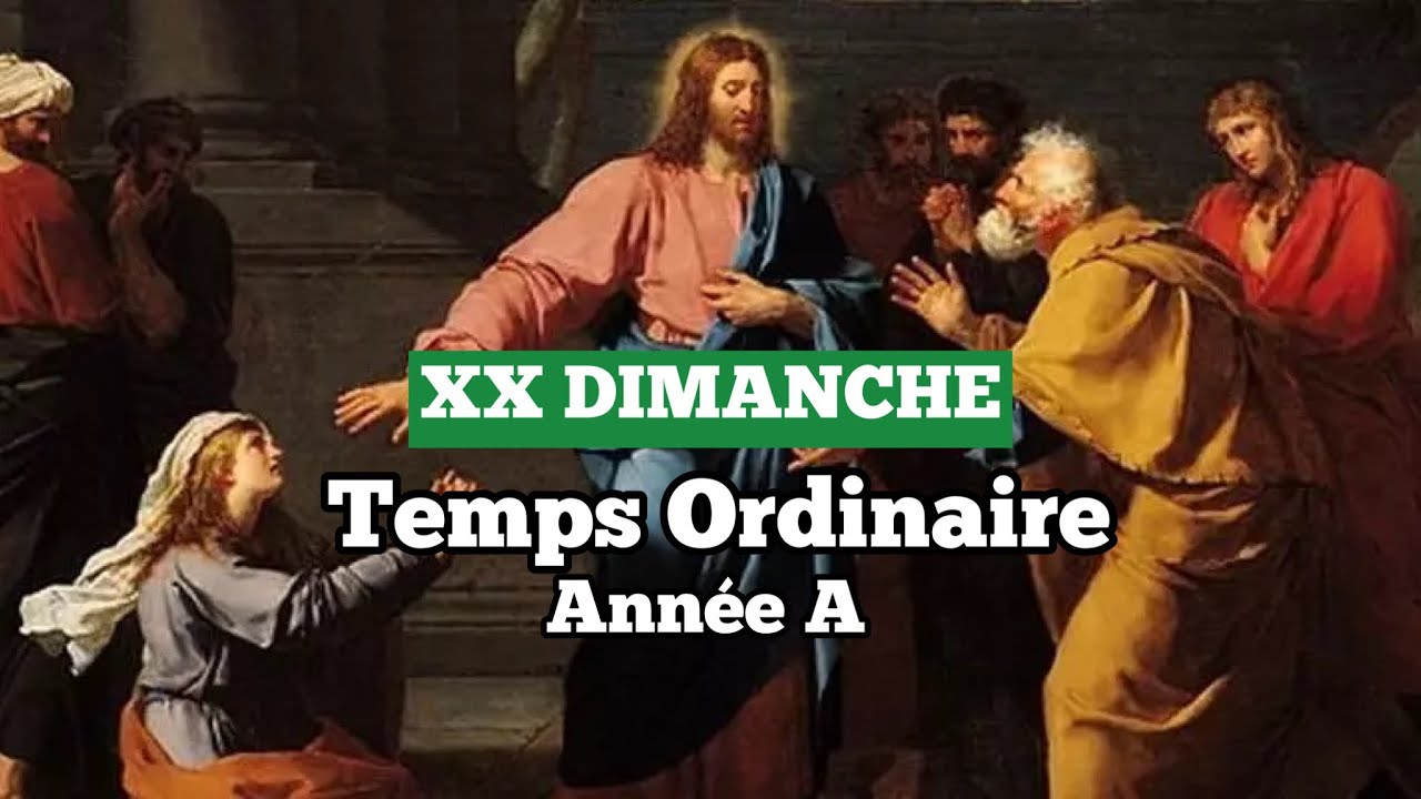 Vingti me Dimanche Du Temps Ordinaire Ann e A YouTube vingti-me-dimanche-du-temps-ordinaire-ann-e-a-youtube