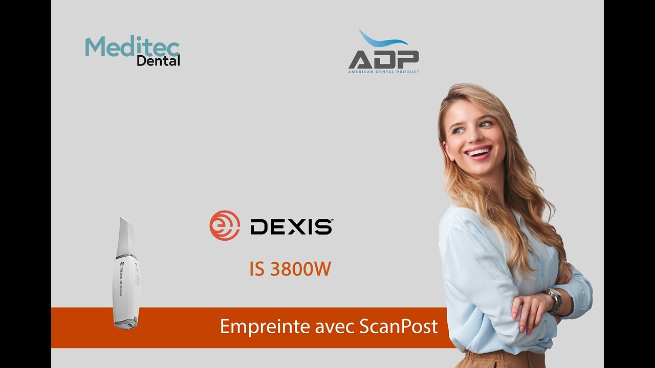Meditec Dental et Dexis IW3800 / SCANPOST