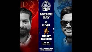 VICTORY CUP 2.0 | DAY 11 | MATCH 4 | MIGHTY WARRIORS VS JD 11