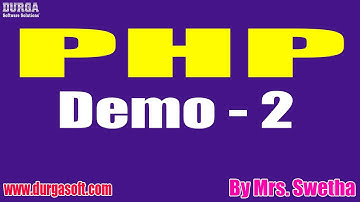 PHP tutorials || Demo - 2 || by Mrs. Swetha On 16-02-2021 @8PM IST