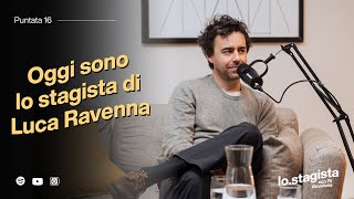 Strappare risate morbidissime: @LucaRavenna - Lo Stagista Podcast EP. 16