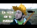 La vida en un pueblo (proximo habra vines) | PITIREGG