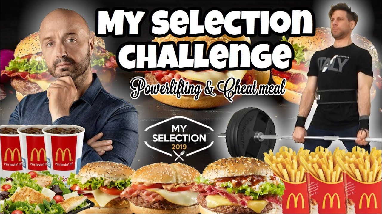 MCDONALD My Selection Challenge Powerlifting & Cheat Meal MAN VS