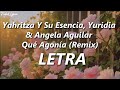 Yahritza Y Su Esencia, Yuridia & Angela Aguilar - Qué Agonía (Remix) 💔| LETRA