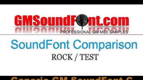 GM SoundFont Comparison Test - Rock