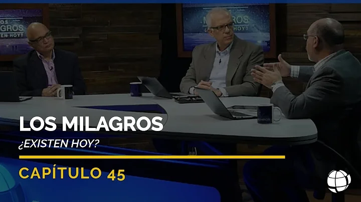 Los Milagros Existen hoy? | Cap #45 | Entendiendo ...