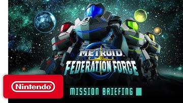 Metroid Prime: Federation Force - Story Trailer Nintendo 3DS 720p