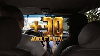  30 - Jadol ft Malpa (Video Oficial)