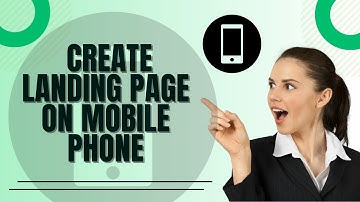 How to Create a Landing Page on Mobile Phone (step-by-step)