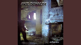 Video thumbnail of "Anje Duhalde - Etxeko andre"