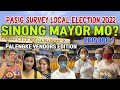 KURTV | PASIG SURVEY LOCAL ELECTION 2022 | SINONG MAYOR MO?  PALENGKE VENDORS EDITION  EPISODE 1