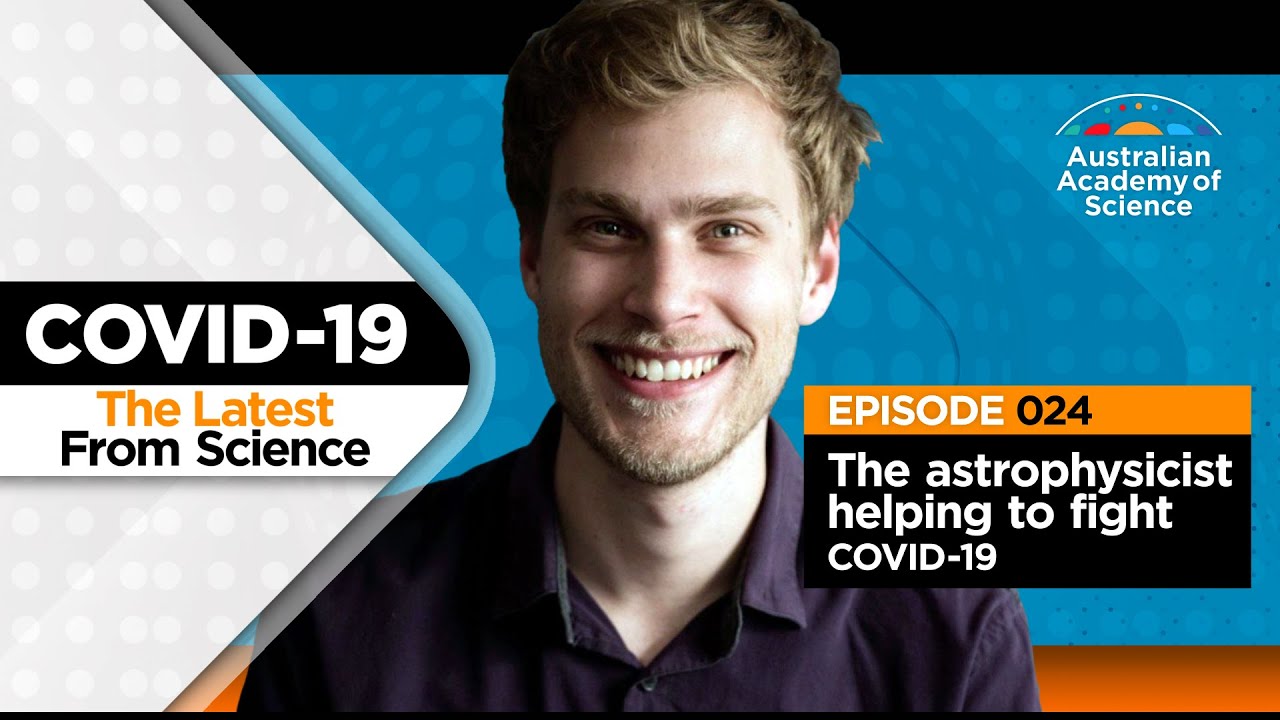 The astrophysicist helping to fight COVID19 The Latest from Science