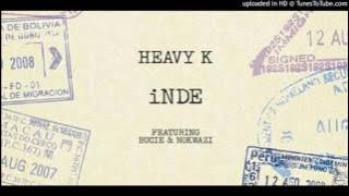 Heavy K INDE (Feat  Bucie  Nokwazi) 2017