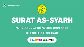 SURAT AS-SYARH METODE UMMI ANAK, DILENGKAPI TAJWID WARNA