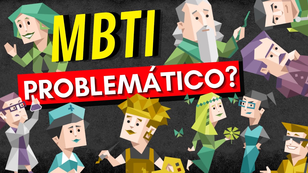 O que é o MBTI (Tipologia de Myers Briggs) e qual o seu maior problema | PSICOLOGIA DA PERSONALIDADE