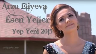 Arzu Eliyeva - Esen Yeller 2015 Resimi