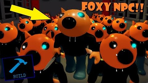 Roblox Piggy BUILD MODE FOXY NPC!!