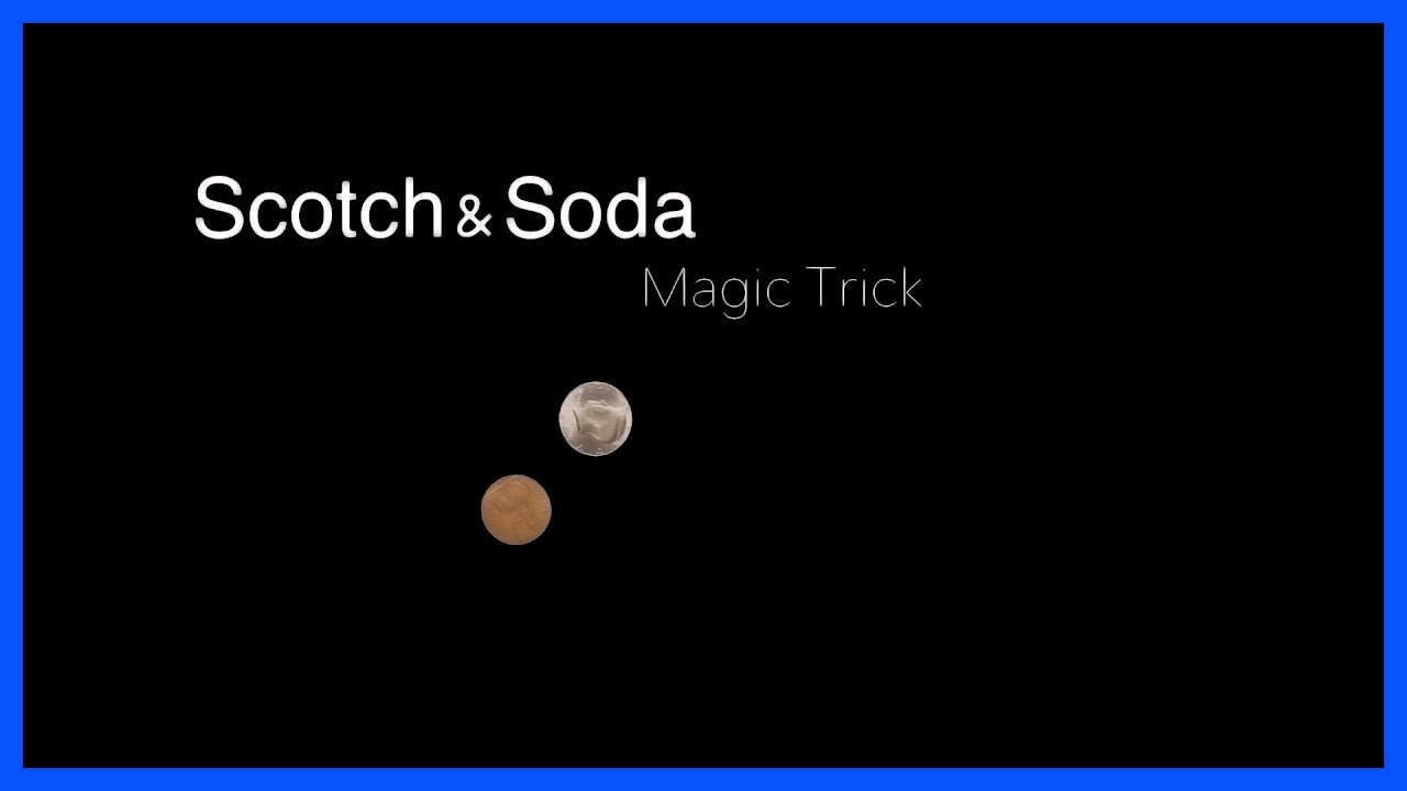 Scotch Soda Magic Trick Youtube