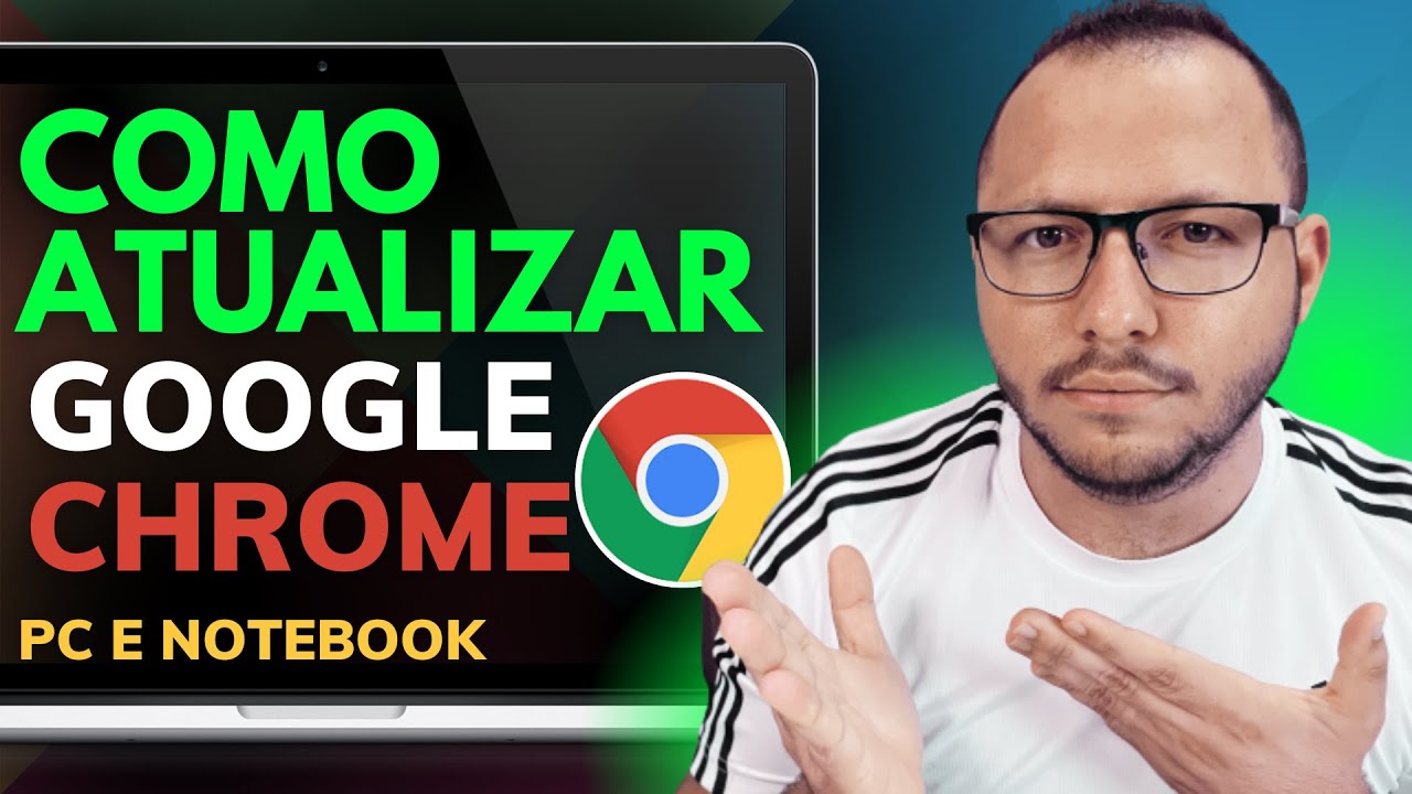 Como atualizar Google Chrome no PC ou celular? É simples e fácil