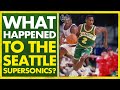 WHAT HAPPENED TO THE SEATTLE SUPERSONICS? // DEFUNCT TEAMS: A SUPER QUICK HISTORY OF THE SUPERSONICS