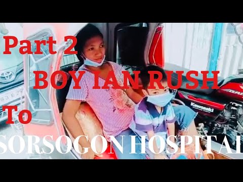 PART 2 ; 7 YEARS OLD BOY (IAN) FROM TABUNAN SORSOGON RUSH TO THE HOSPITAL. PART 2 ; 7 YEARS OLD BOY (IAN) FROM TABUNAN SORSOGON RUSH TO THE HOSPITAL.