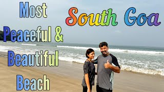 Most Peaceful & Beautiful Beach of South Goa || Unpredictable weather of Goa || Harry Dhillon