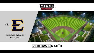 Miami RedHawks Baseball vs East Tennessee State Buccaneers (Miami Student Radio Feed)