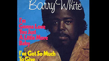 Barry White ~ I'm Gonna Love You Just A Little More Baby 1973 Disco Purrfection Version