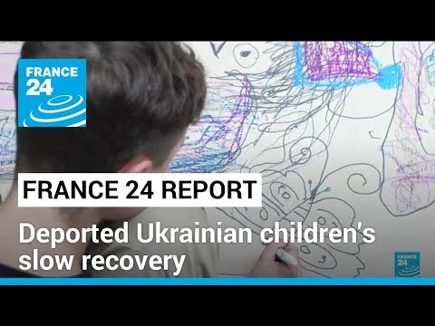 Deported Ukrainian children return from Russia – to a slow recovery • FRANCE 24 English