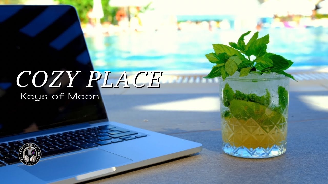 Cozy Place | Keys of Moon | Chill Music