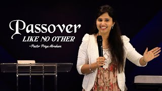 Passover like no other (Excerpt) | Pastor Priya Abraham | 28th Jan 2024