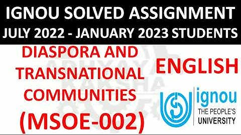MSOE 002 (ENGLISH) DIASPORA AND TRANSNATIONAL COMMUNITIES - IGNOU SOLVED ASSIGNMENT 2022-2023