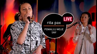 Rita Pax - Pomaluj moje sny - live MUZO.FM