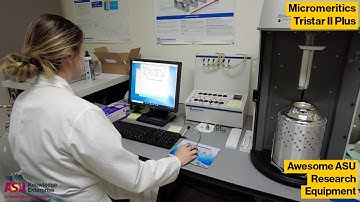 ASU Core Facilities Equipment Showcase: Micromeritics TriStar II Plus